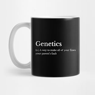 Funny genetics definition,  The art of blaming your parents for everything Mug